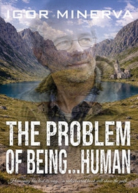 The problem of being...human - Librerie.coop