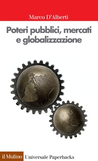 Poteri pubblici, mercati e globalizzazione - Librerie.coop Poteri pubblici, mercati e globalizzazione - Librerie.coop