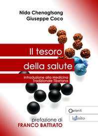 Il tesoro della salute. Introduzione alla medicina tradizionale tibetana - Librerie.coop Il tesoro della salute. Introduzione alla medicina tradizionale tibetana - Librerie.coop