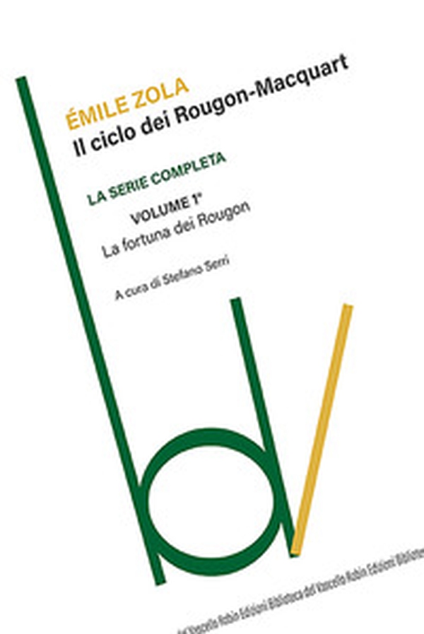 La fortuna dei Rougon. Il ciclo dei Rougon-Macquart - Vol. 1 - Librerie.coop La fortuna dei Rougon. Il ciclo dei Rougon-Macquart - Vol. 1 - Librerie.coop