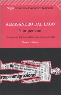 Non-persone. L'esclusione dei migranti in una società globale - Librerie.coop Non-persone. L'esclusione dei migranti in una società globale - Librerie.coop