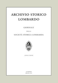 Archivio storico lombardo. Giornale della Società storica lombarda - Librerie.coop