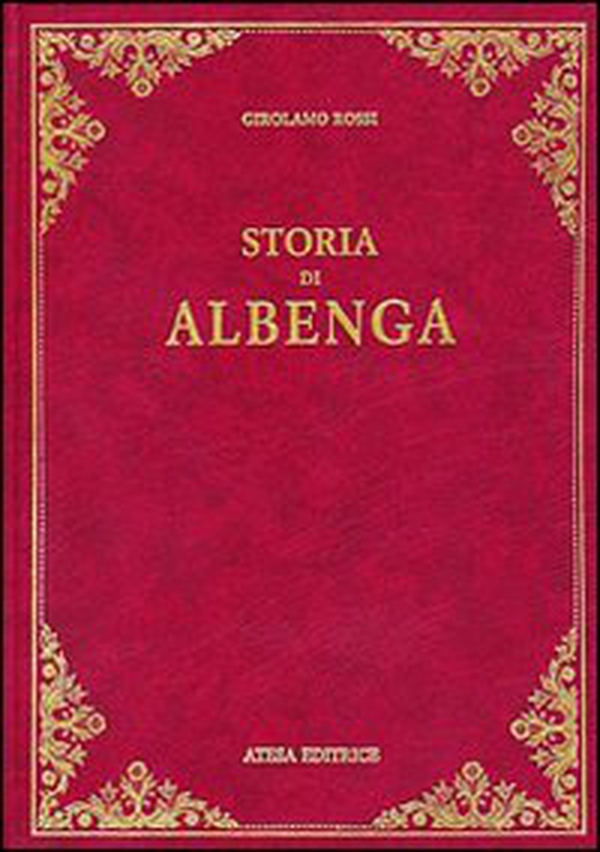 Storia di Albenga (rist. anast. 1870) - Librerie.coop Storia di Albenga (rist. anast. 1870) - Librerie.coop