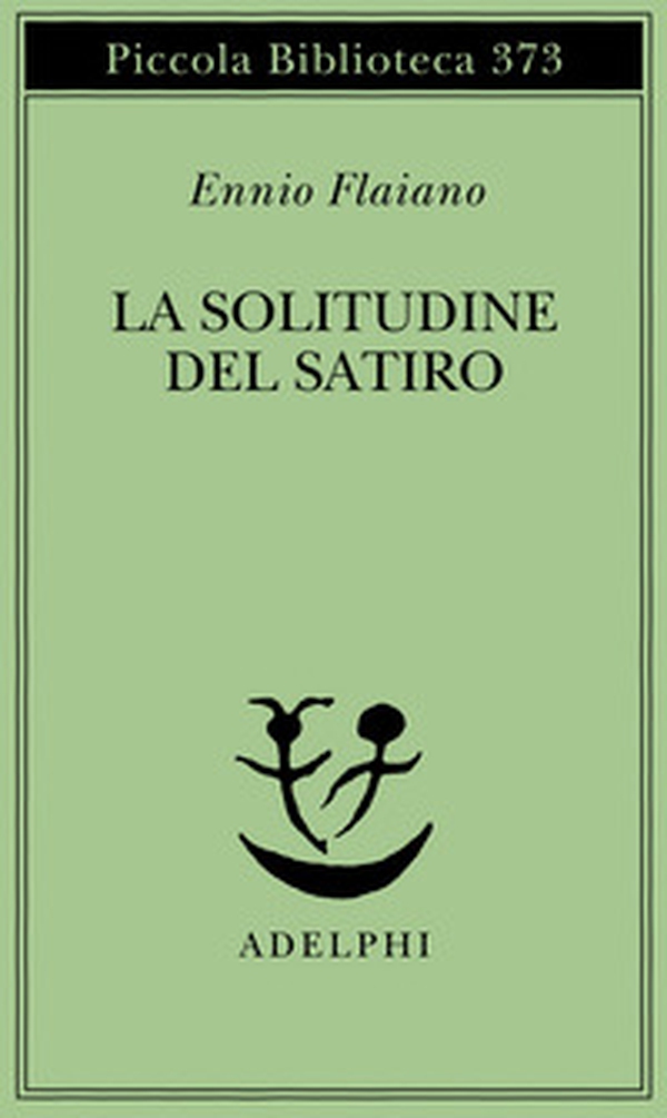 La solitudine del satiro - Librerie.coop La solitudine del satiro - Librerie.coop