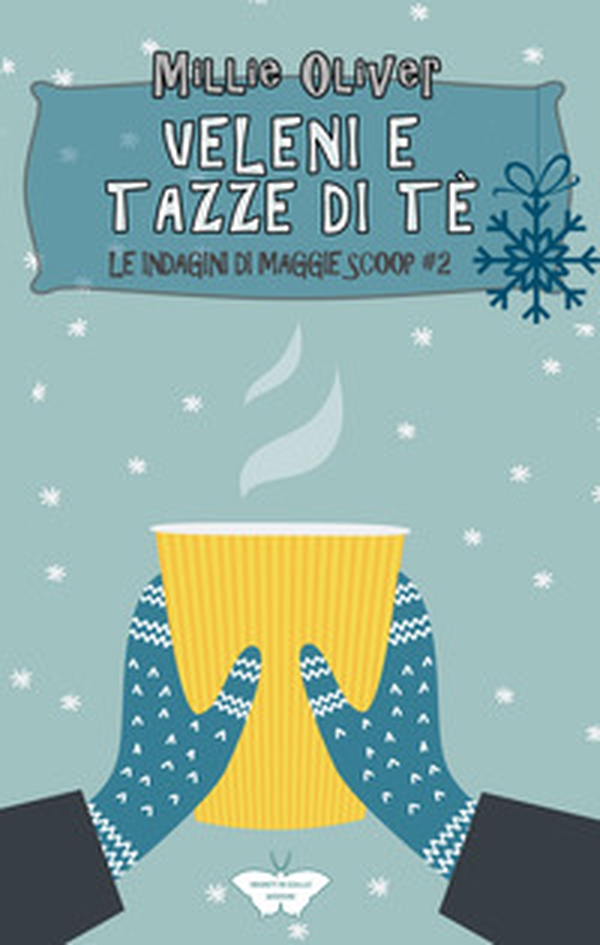 Veleni e tazze di tè. Le indagini di Maggie Scoop - Librerie.coop Veleni e tazze di tè. Le indagini di Maggie Scoop - Librerie.coop
