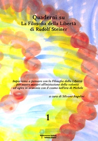 Quaderni su «La filosofia della libertà» di Rudolf Steiner - Librerie.coop