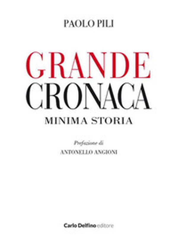 Grande cronaca minima storia - Librerie.coop Grande cronaca minima storia - Librerie.coop