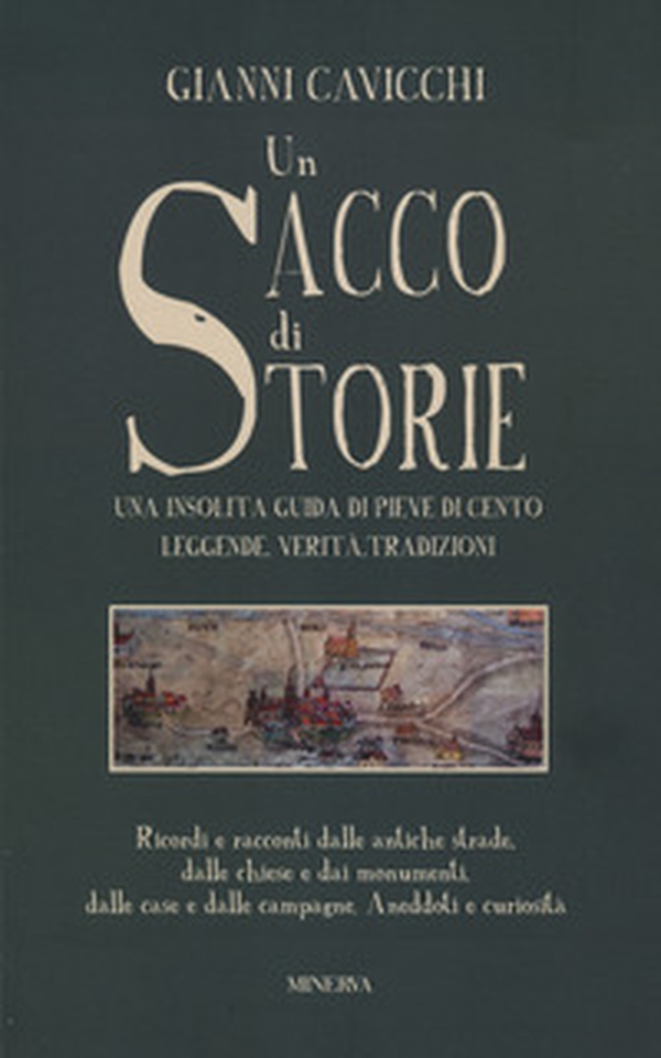 Un sacco di storie. Una insolita guida di Pieve Di Cento. Leggende, verità, tradizioni - Librerie.coop Un sacco di storie. Una insolita guida di Pieve Di Cento. Leggende, verità, tradizioni - Librerie.coop