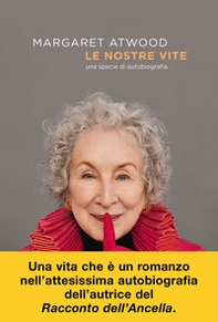Le nostre vite. Una specie di autobiografia - Librerie.coop