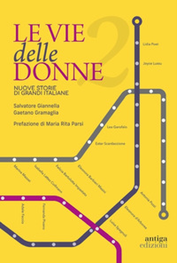 Le vie delle donne. 200 protagoniste da ricordare, 200 strade da dedicare in tutta Italia - Vol. 2 - Librerie.coop Le vie delle donne. 200 protagoniste da ricordare, 200 strade da dedicare in tutta Italia - Vol. 2 - Librerie.coop