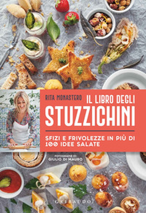 Il libro degli stuzzichini. Sfizi e frivolezze in più di 100 idee salate - Librerie.coop Il libro degli stuzzichini. Sfizi e frivolezze in più di 100 idee salate - Librerie.coop