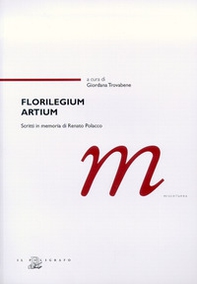 Florilegium artium. Scritti in memoria di Renato Polacco - Librerie.coop