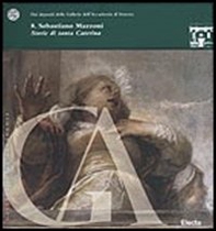 Sebastiano Mazzoni. Storie di Santa Caterina - Librerie.coop