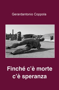 Finchè c'è morte c'è speranza - Librerie.coop
