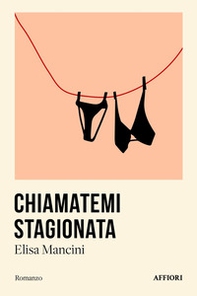 Chiamatemi stagionata - Librerie.coop Chiamatemi stagionata - Librerie.coop