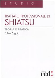 Trattato professionale di shiatsu. Teoria e pratica - Librerie.coop
