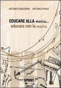 Educare alla musica... educare con la musica - Librerie.coop