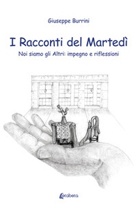 I racconti del martedì. Noi siamo gli altri: impegno e riflessioni - Librerie.coop I racconti del martedì. Noi siamo gli altri: impegno e riflessioni - Librerie.coop