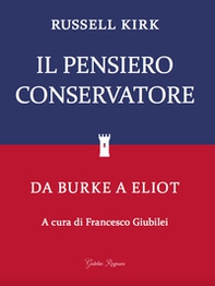 Il pensiero conservatore. Da Burke a Eliot - Librerie.coop