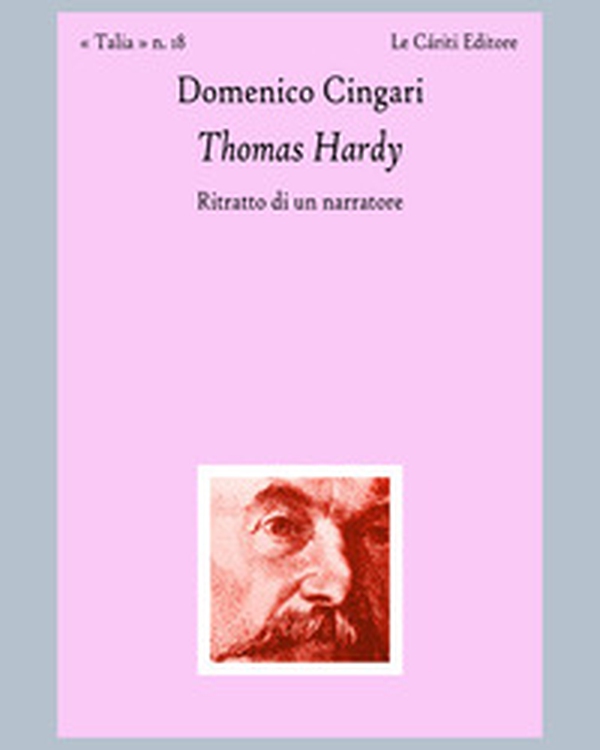 Thomas Hardy. Ritratto di un narratore - Librerie.coop Thomas Hardy. Ritratto di un narratore - Librerie.coop