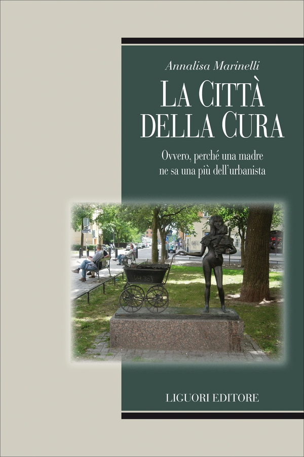 La città della cura - Librerie.coop La città della cura - Librerie.coop