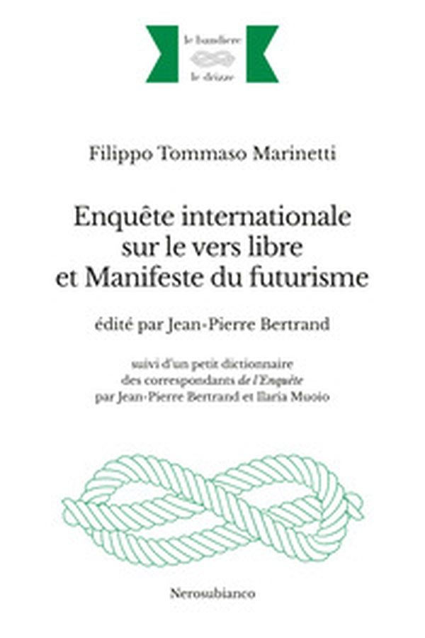 Enquête internationale sur le vers libre et Manifeste du futurisme - Librerie.coop Enquête internationale sur le vers libre et Manifeste du futurisme - Librerie.coop