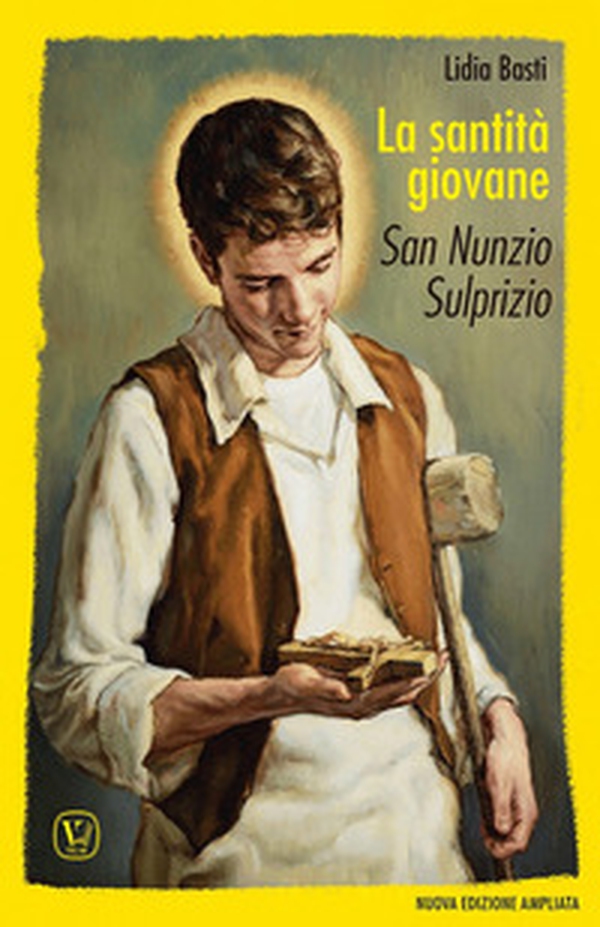 La santità giovane. San Nunzio Sulprizio - Librerie.coop La santità giovane. San Nunzio Sulprizio - Librerie.coop