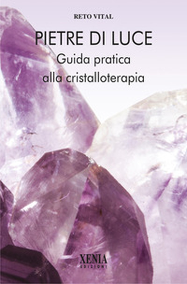 Pietre di luce. Guida pratica alla cristalloterapia - Librerie.coop Pietre di luce. Guida pratica alla cristalloterapia - Librerie.coop