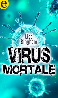 Virus mortale (eLit) - Librerie.coop Virus mortale (eLit) - Librerie.coop