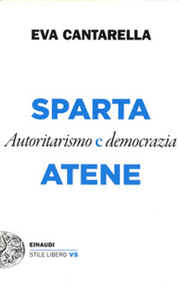 Sparta e Atene. Autoritarismo e democrazia - Librerie.coop Sparta e Atene. Autoritarismo e democrazia - Librerie.coop