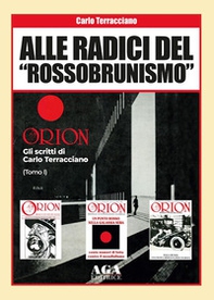 Alle radici del «rossobrunismo». Gli scritti di Carlo Terracciano in «Orion» - Librerie.coop