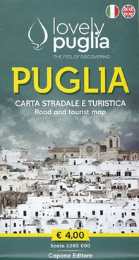 Puglia. Carta stradale e turistica-Road and tourist map. Lovely Puglia. The feel of discovering - Librerie.coop Puglia. Carta stradale e turistica-Road and tourist map. Lovely Puglia. The feel of discovering - Librerie.coop