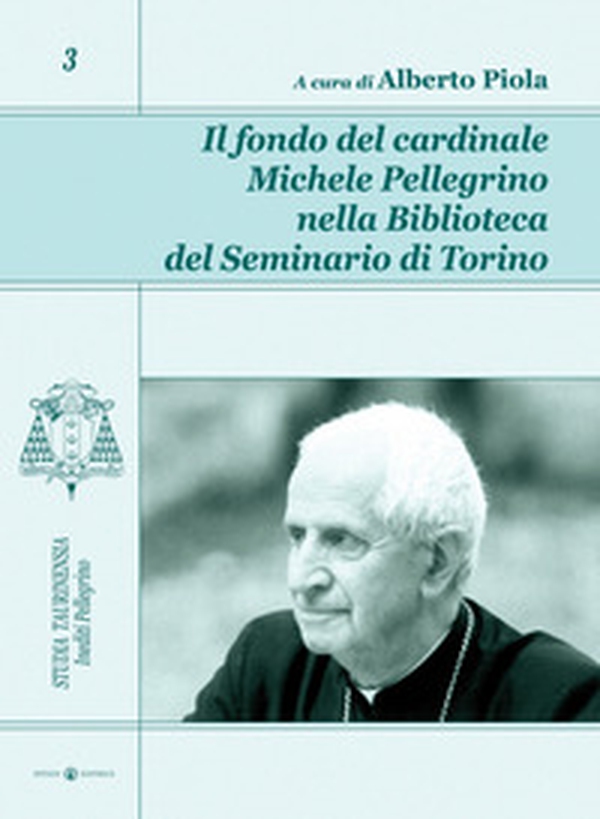 Il fondo del cardinale Michele Pellegrino nella biblioteca del seminario di Torino - Librerie.coop Il fondo del cardinale Michele Pellegrino nella biblioteca del seminario di Torino - Librerie.coop