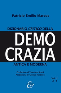 Dizionario critico della democrazia antica e moderna - Vol. 1 - Librerie.coop