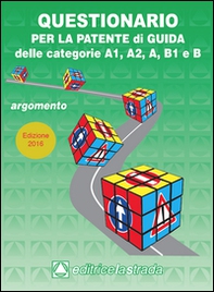 Questionario per la patente di guida delle categorie A1 A2 B1 e B - Librerie.coop