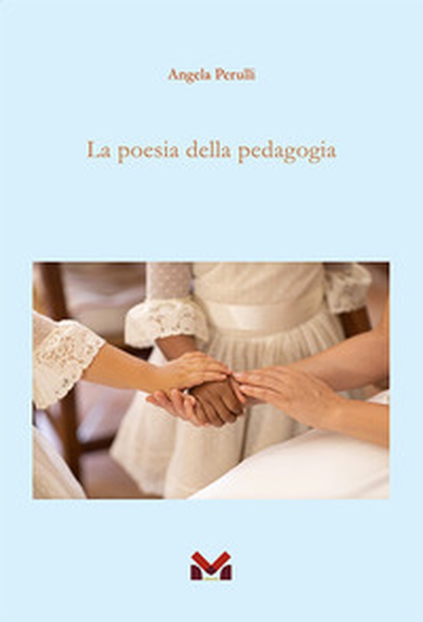La poesia della pedagogia - Librerie.coop La poesia della pedagogia - Librerie.coop