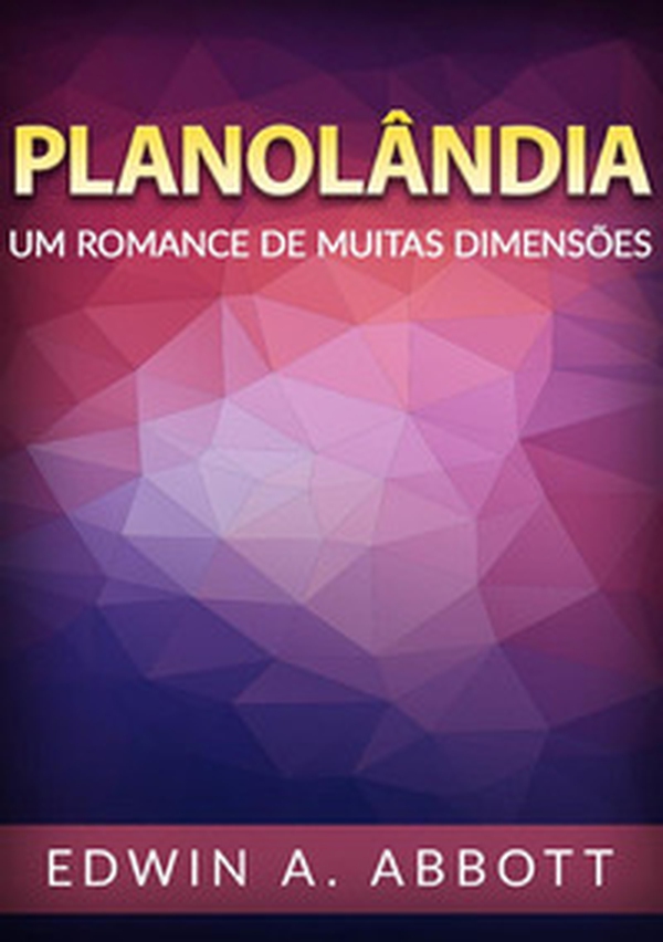 Planolândia. Um romance de muitas dimensões - Librerie.coop Planolândia. Um romance de muitas dimensões - Librerie.coop