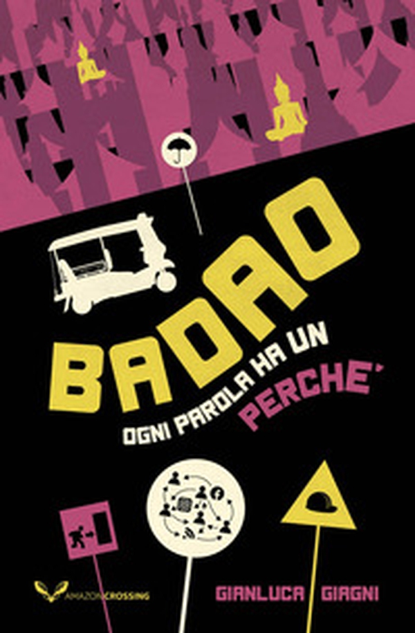 Badao. Ogni parola ha un perché - Librerie.coop Badao. Ogni parola ha un perché - Librerie.coop