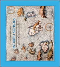 Intorno all'isola. Nuovissimo manuale teorico-pratico per introdursi al tema insulare - Librerie.coop