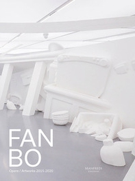 Fan Bo. Opere/Artworks 2015-2020. Ediz. italiana e inglese - Librerie.coop Fan Bo. Opere/Artworks 2015-2020. Ediz. italiana e inglese - Librerie.coop