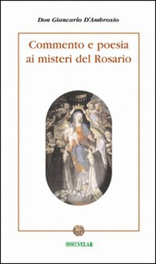 Commento e poesia ai misteri del rosario - Librerie.coop Commento e poesia ai misteri del rosario - Librerie.coop