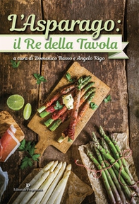 L'asparago. Il re della tavola - Librerie.coop