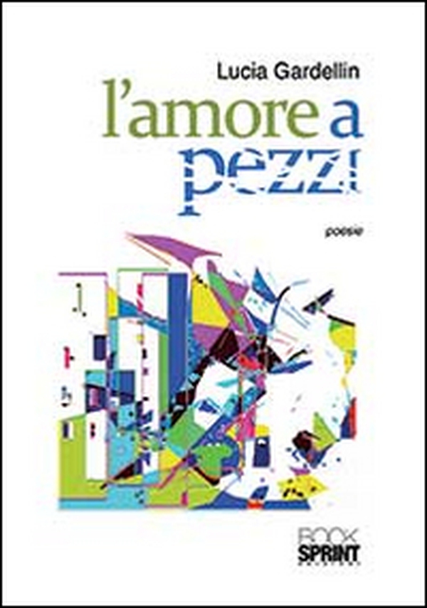 L'amore a pezzi - Librerie.coop L'amore a pezzi - Librerie.coop