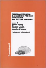 Farmacoeconomia e analisi dei processi qualitativi nel settore sanitario - Librerie.coop