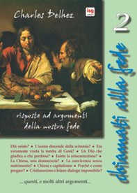 Chiamati alla fede. Risposte ad argomenti della nostra fede - Vol. 2 - Librerie.coop