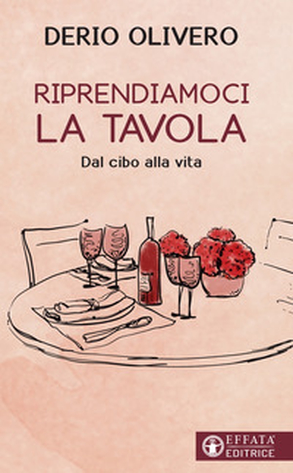 Riprendiamoci la tavola. Dal cibo alla vita - Librerie.coop Riprendiamoci la tavola. Dal cibo alla vita - Librerie.coop