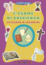 L'esame di coscienza spiegato ai bambini. Il piccolo gregge - Librerie.coop L'esame di coscienza spiegato ai bambini. Il piccolo gregge - Librerie.coop