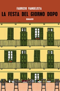 La festa del giorno dopo - Librerie.coop La festa del giorno dopo - Librerie.coop