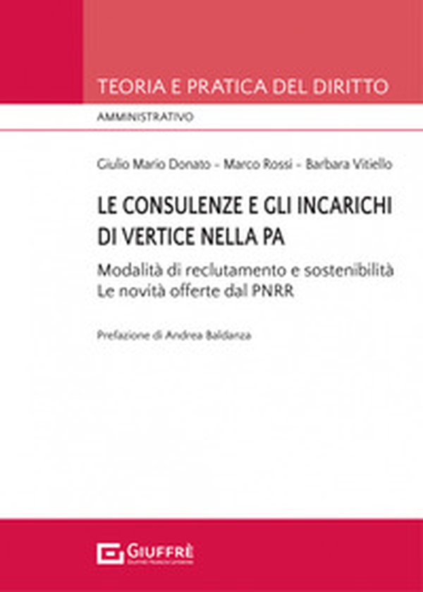 Le consulenze e gli incarichi di vertice nella PA - Librerie.coop Le consulenze e gli incarichi di vertice nella PA - Librerie.coop
