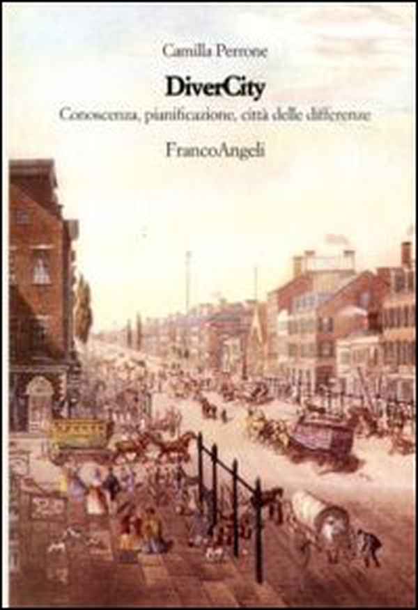 Divercity. Conoscenza, pianificazione città delle differenze - Librerie.coop Divercity. Conoscenza, pianificazione città delle differenze - Librerie.coop